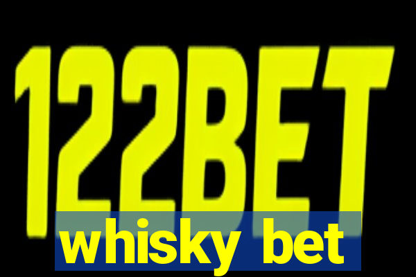 whisky bet